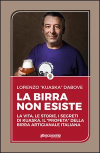 La birra non esiste - Lorenzo Dabove - Libro Altreconomia 2015 | Libraccio.it