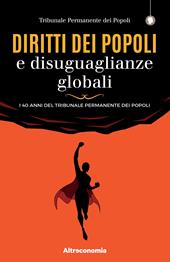 Diritti dei popoli e disuguaglianze globali. I 40 anni del Tribunale Permanente dei Popoli