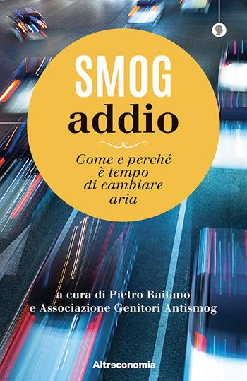 Smog addio. Come e perché è tempo di cambiare aria  - Libro Altreconomia 2020, I saggi di Altreconomia | Libraccio.it