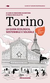 Torino. La guida ecologica, sostenibile e solidale
