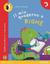 Il mio quaderno a righe. Per la Scuola elementare. Con espansione online. Vol. 3
