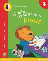 Il mio quaderno a righe. Con espansione online. Vol. 4