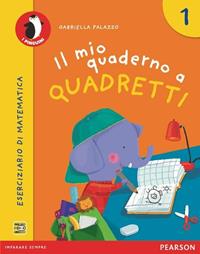 Il mio quaderno a quadretti. Per la Scuola elementare. Vol. 1 - Palazzo - Libro Pearson 2012 | Libraccio.it