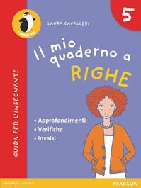 Il mio quaderno a righe. Per la Scuola elementare. Vol. 5 - Cavalleri - Libro Pearson 2012 | Libraccio.it