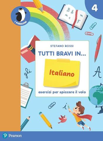 Tutti bravi in... italiano. Quaderno di esercizi. Vol. 4  - Libro Pearson 2019 | Libraccio.it