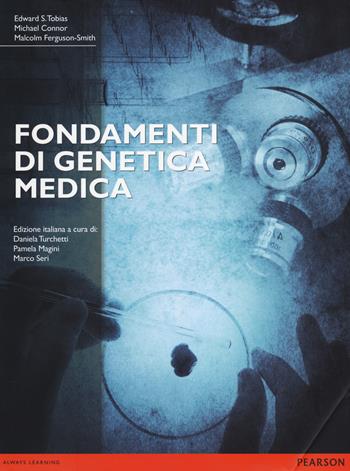 Fondamenti di genetica medica - Edward S. Tobias, Michael Connor, Malcom Ferguson-Smith - Libro Pearson 2014, Scienze | Libraccio.it