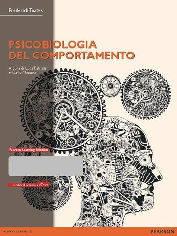 Psicobiologia del comportamento. Con e-text. Con espansione online - Frederick Toates - Libro Pearson 2014 | Libraccio.it