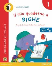 Il mio quaderno a righe. Ediz. blu. Per la Scuola elementare. Vol. 1