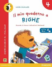 Il mio quaderno a righe. Ediz. blu. Per la Scuola elementare. Vol. 4