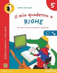 Il mio quaderno a righe. Ediz. blu. Per la Scuola elementare. Vol. 5 - Cavalleri - Libro Pearson 2013 | Libraccio.it