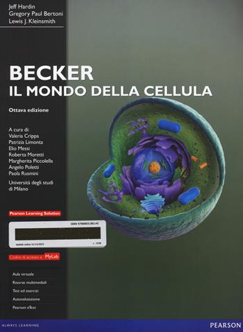 Il mondo della cellula. Ediz. MyLab. - Jeff Hardin, Gregory P. Bertoni, Lewis J. Kleinsmith - Libro Pearson 2014, Scienze | Libraccio.it