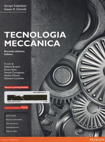 Tecnologia meccanica. Ediz. mylab. Con e-text. Con espansione online - Serope Kalpakjian, Steven R. Schmid - Libro Pearson 2014, Ingegneria | Libraccio.it