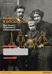 Famiglia e sociologia. Dai classici al pensiero contemporaneo. Con eText. Con espansione online