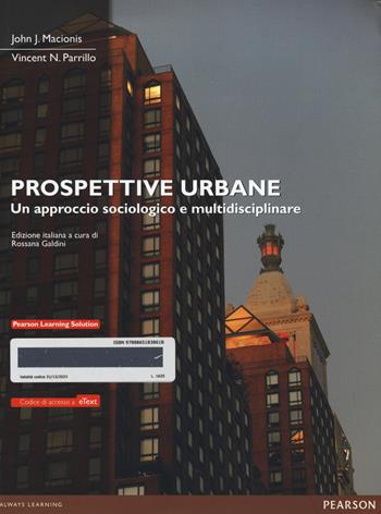 Prospettive urbane. Un approccio sociologico e multidisciplinare. Con eText. - John J. Macionis, Vincent N. Parrillo - Libro Pearson 2014 | Libraccio.it