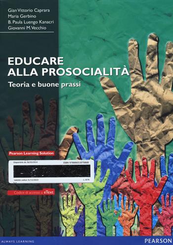 Educare alla prosocialità. Teoria e buone prassi.  - Libro Pearson 2014 | Libraccio.it