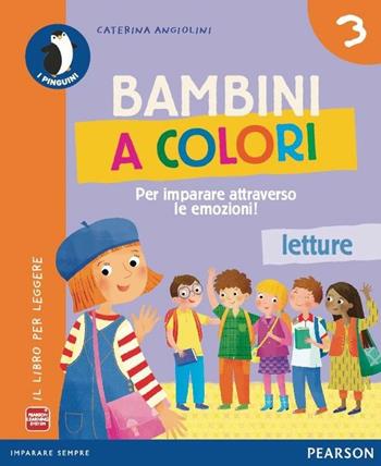 Bambini a colori. Con e-book. Con espansione online. Vol. 3 - Angiolini, Carai, Mori - Libro Pearson 2015 | Libraccio.it