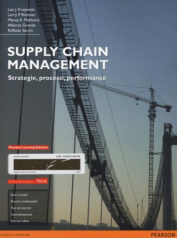 Supply chain management. Strategie, processi, performance. Ediz. Mylab. Con aggiornamento online. Con e-book - Lee J. Krajewski, Larry P. Ritzman, Manoj K. Malhotra - Libro Pearson 2015, Economia | Libraccio.it