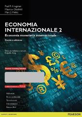 Economia internazionale. Ediz. mylab. Con aggiornamento online. Con e-book. Vol. 2: Economia monetaria internazionale