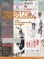 Progetto sociologia. Guida all'immaginazione sociologica. Ediz. mylab. Con aggiornamento online. Con e-book