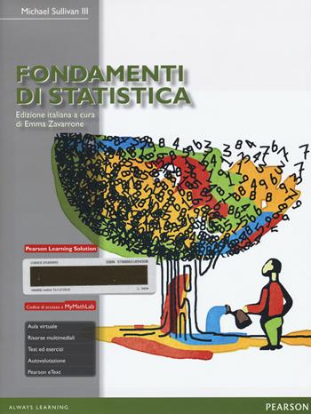 Fondamenti di statistica. - Michael III Sullivan - Libro Pearson 2015, Statistica | Libraccio.it