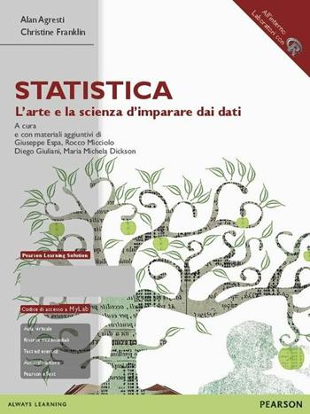 Statistica: l'arte e la scienza d'imparare dai dati. Ediz. mylab. Con espansione online - Alan Agresti, Christine Franklin - Libro Pearson 2016, Statistica | Libraccio.it