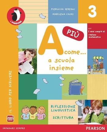 A come... più. Per la Scuola elementare. Vol. 3  - Libro Pearson 2015 | Libraccio.it