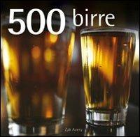 500 birre - Zak Avery - Libro Il Castello 2010, Cucina | Libraccio.it