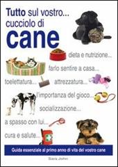 Tutto sul vostro... cucciolo di cane