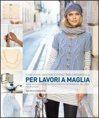 Come usare, adattare e progettare cartamodelli per lavori a maglia. Ediz. illustrata - Sam Elliot, Sidney Bryan - Libro Il Castello 2011, Cucito, ricamo, tessitura | Libraccio.it
