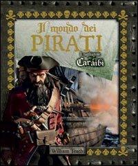 Il mondo dei pirati. I tagliagole dei Caraibi - William Teach - Libro Il Castello 2012, Vari | Libraccio.it