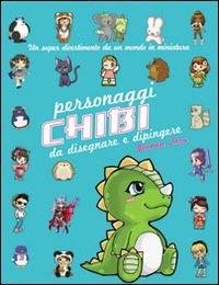 Disegnare e dipingere personaggi chibi - Joanna Zhou - Libro Il Castello 2012, Disegno e tecniche pittoriche | Libraccio.it
