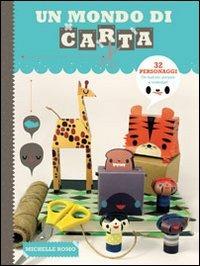 Un mondo di carta - Michelle Romo - Libro Il Castello 2012 | Libraccio.it