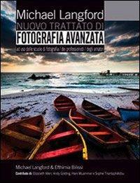 Nuovo trattato di fotografia avanzato - Michael Langford, Efthimia Bilissi - Libro Il Castello 2012, Fotografia | Libraccio.it