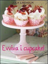 Evviva i cupcake! - Leila Lindholm - Libro Il Castello 2012, Cucina | Libraccio.it