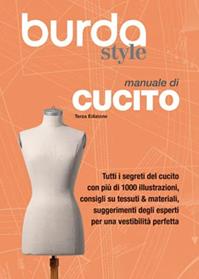 Manuale di cucito. Burda style  - Libro Il Castello 2013, Cucito, ricamo, tessitura | Libraccio.it