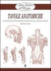 Tavole anatomiche. La struttura osteo-artro-miologica del corpo umano. Ediz. illustrata