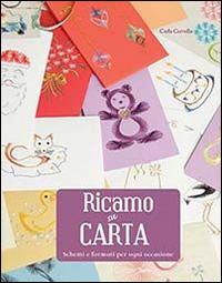 Ricamo su carta - Carla Cervella - Libro Il Castello 2014, Cucito, ricamo, tessitura | Libraccio.it