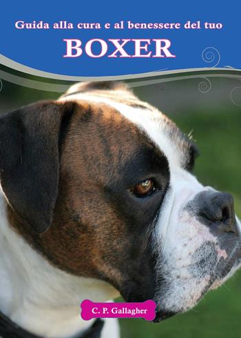 Boxer - C. P. Gallagher - Libro Il Castello 2014, Animali | Libraccio.it