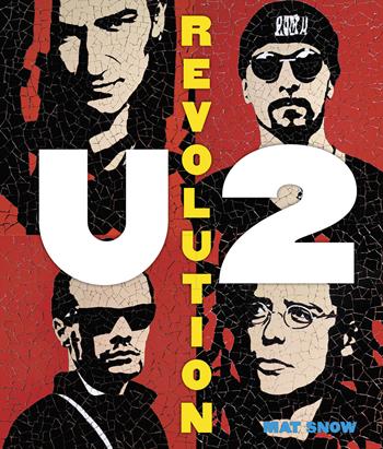 U2 revolution - Mat Snow - Libro Il Castello 2015, Musica | Libraccio.it