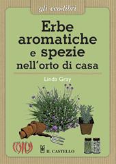 Erbe aromatiche e spezie nell'orto di casa