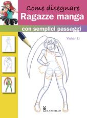 Come disegnare ragazze manga con semplici passaggi
