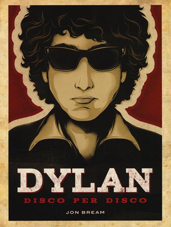 Dylan. Disco per disco - Jon Bream - Libro Il Castello 2016, Musica | Libraccio.it