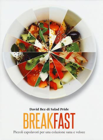 Breakfast - Davide Bez - Libro Il Castello 2016, Cucina | Libraccio.it