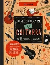 Come suonare la chitarra in 10 semplici lezioni