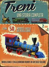 Treni. Una storia completa. Ediz. illustrata. Con gadget