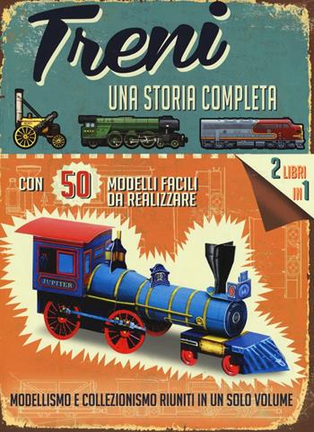 Treni. Una storia completa. Ediz. illustrata. Con gadget - Philip Steel - Libro Il Castello 2016, Vari | Libraccio.it