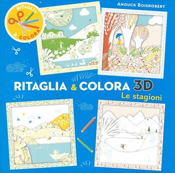 Le stagioni. Ritaglia & colora 3D - Anouck Boisrobert - Libro Il Castello 2016, Modellismo e origami | Libraccio.it