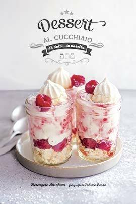 Dessert al cucchiaio. Ediz. a colori - Bérengère Abraham - Libro Il Castello 2017, Cucina | Libraccio.it