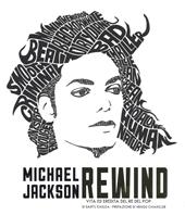 Michael Jackson rewind. Vita ed eredità del re del pop. Ediz. illustrata