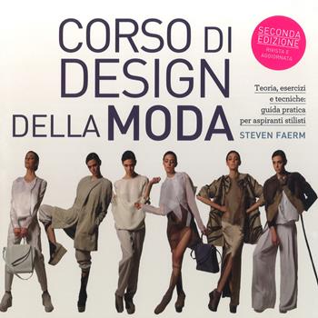 Corso di design della moda - Steven Faerm - Libro Il Castello 2018 | Libraccio.it